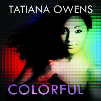 Colorful by Tatiana Owens