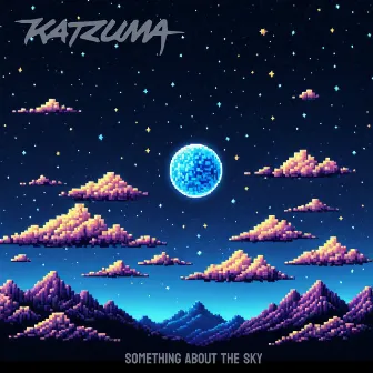 Something About the Sky by Katzuma