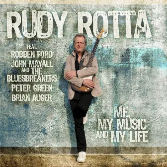 Me, My Music And My Life by Rudy Rotta