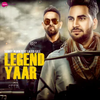 Legend Yaar - Single by Sunny Mann