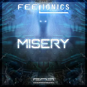 Misery by Feelionics