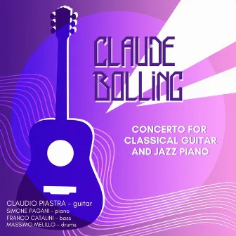 Claude Bolling: Concerto for Classic Guitar and Jazz Piano by Claudio Piastra