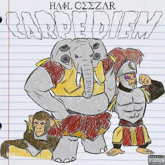 Carpe Diem by Hail Ceezar