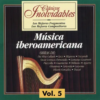 Clásicos Inolvidables Vol. 5, Música Iberoamericana by Luiz de Moura Castro