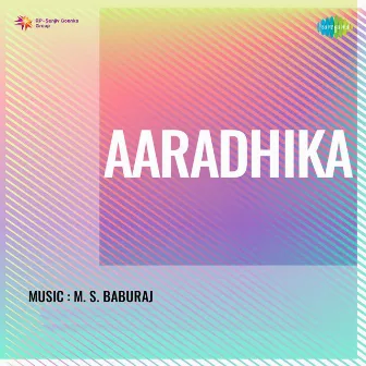 Aaradhika (Original Motion Picture Soundtrack) by Sreekumaran Thambi