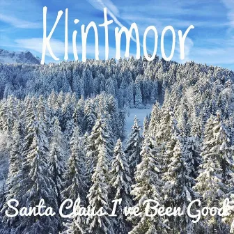 Santa Claus I've Been Good by Klintmoor