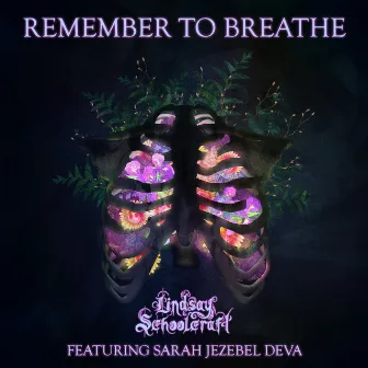 Remember to Breathe by Lindsay Schoolcraft