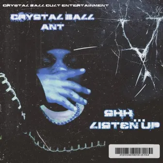 Shh...Listen Up by Crystal Ball Ant