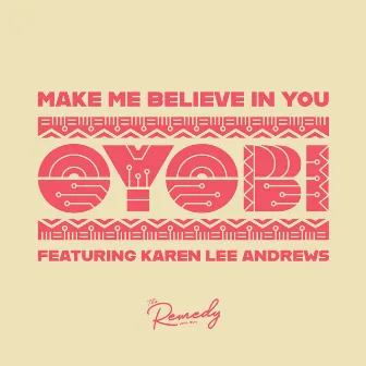 Make Me Believe In You (feat. Karen Lee Andrews) by Oyobi