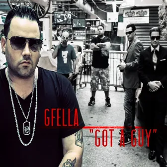 Got a Guy - Single by G Fella