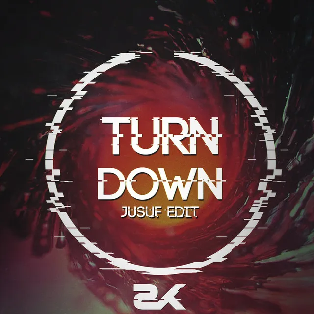 Turn Down - Jusuf Edit