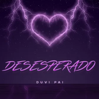 Desesperado by Duvi pai