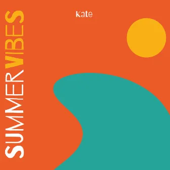 Summer Vibes by Kate