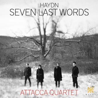 Haydn: The 7 Last Words of Christ, Hob. XX:2 by Attacca Quartet