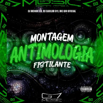 Montagem Antimologia Fistilante by DJ CARLIM 011