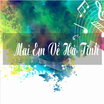 Mai Em Về Hà Tĩnh by Hồng Năm