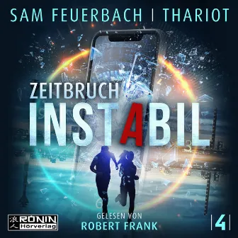 Zeitbruch [Instabil, Band 4 (ungekürzt)] by Sam Feuerbach