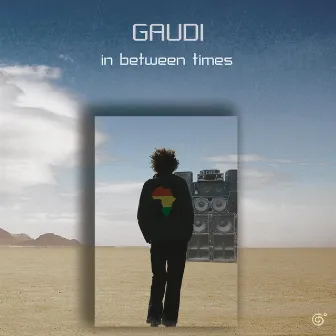 In Between Times by Gaudi