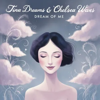 Dream of Me by Tina Dreams