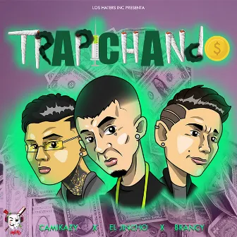 Trapichando by Camikazy