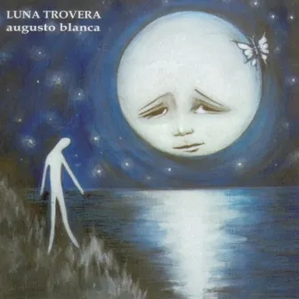 Luna Trovera by Augusto Blanca