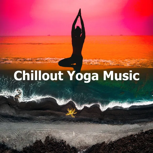 Chillout Yoga Music