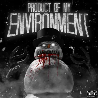 Product Of My Environment by C0LDGAME