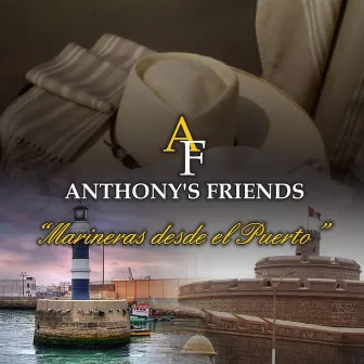 Marineras Desde el Puerto by Anthony's Friends