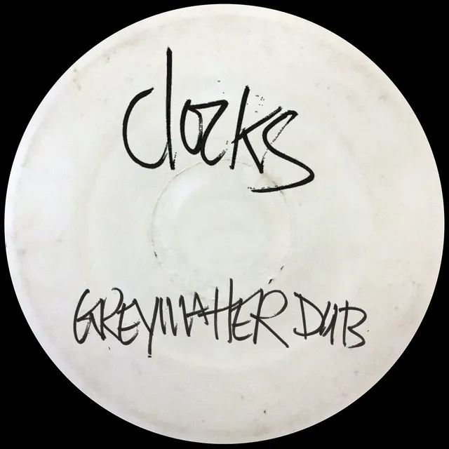 Clocks (Greymatter Dub)