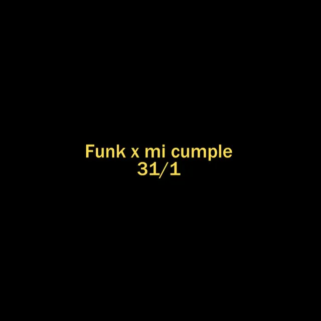 Funk x mi cumple