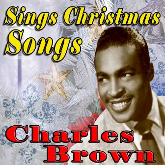 Sings Christmas Songs by Charles Brown