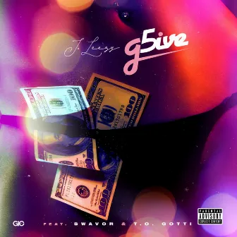 g5ive by JLeezy