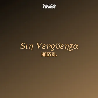 Sin Vergüenza by Hostel