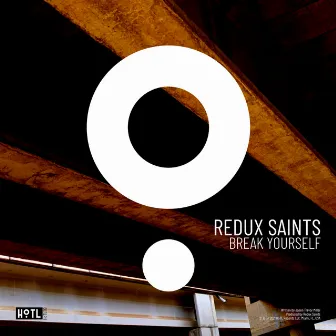 Break Yourself by Redux Saints