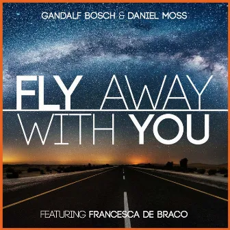 Fly Away with You by Gandalf Bosch