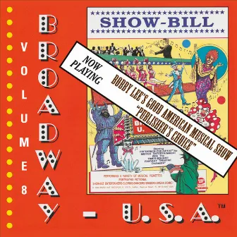 Broadway USA, Vol 8: Bobby Lee's Good American Musical Show by Frederick the Great