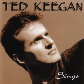 Ted Keegan Sings by Ted Keegan