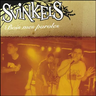 Bois mes paroles (Remastered) by Svinkels