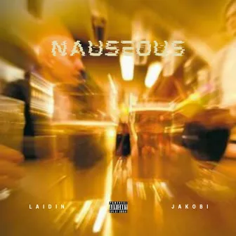 Nauseous by JAKOBI