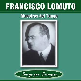 Maestros del Tango by Francisco Lomuto