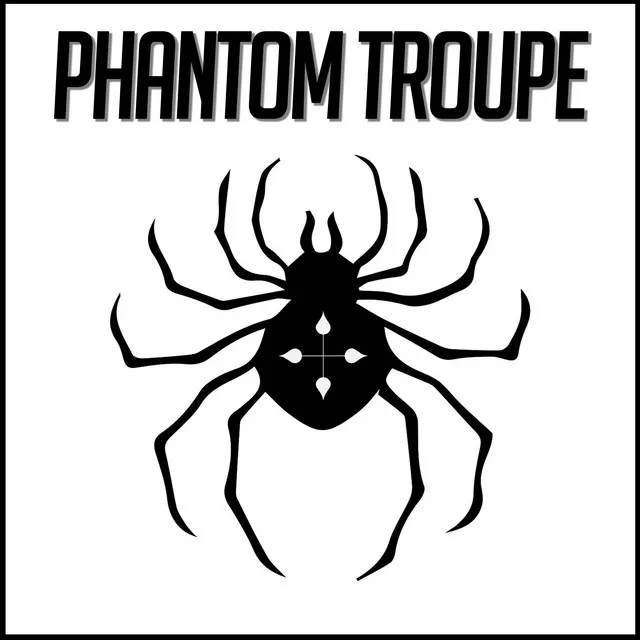 Phantom Troupe (Hunter X Hunter) [feat. Sketti, Daddyphatsnaps, Halacg, Sophia Dere, Gameboyjones, Shwabadi, Breeton Boi, Savvy Hyuga, Baker the Legend, FrivolousShara, Connor Quest!, Sl!ck & Rustage]