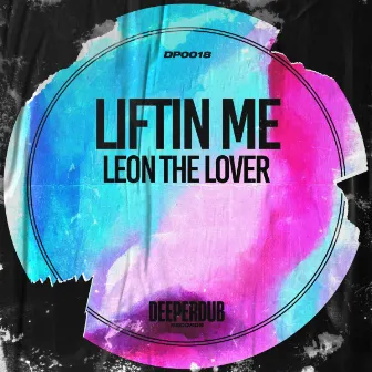 Liftin Me by Leon the Lover