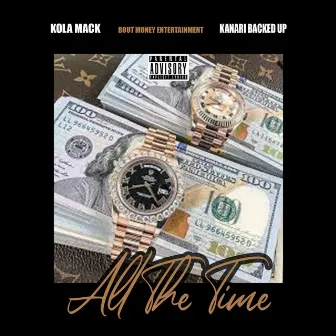 All The Time by Bout Money Entertainment