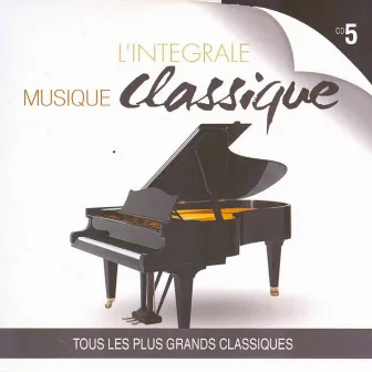 Musique classique : L'intégrale, vol. 5 by Alfred Scholtz