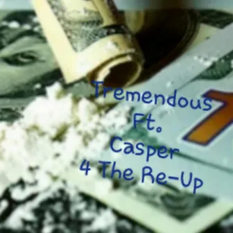 4 the Re_up by Tremendous