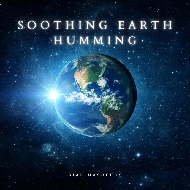 Soothing Earth Humming