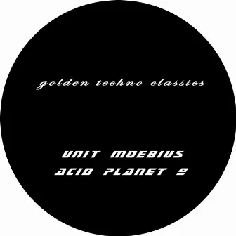 Golden Techno Classics by Unit Moebius