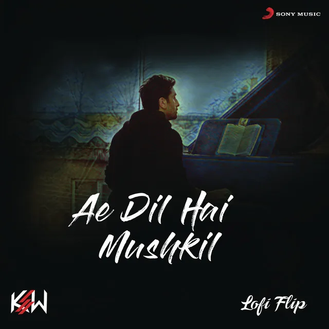 Ae Dil Hai Mushkil - Lofi Flip