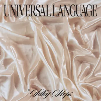 Universal Language by Silky Steps