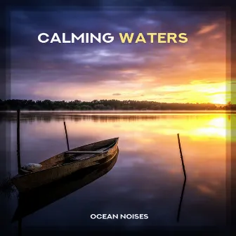 Calming Waters by Ocean Noises